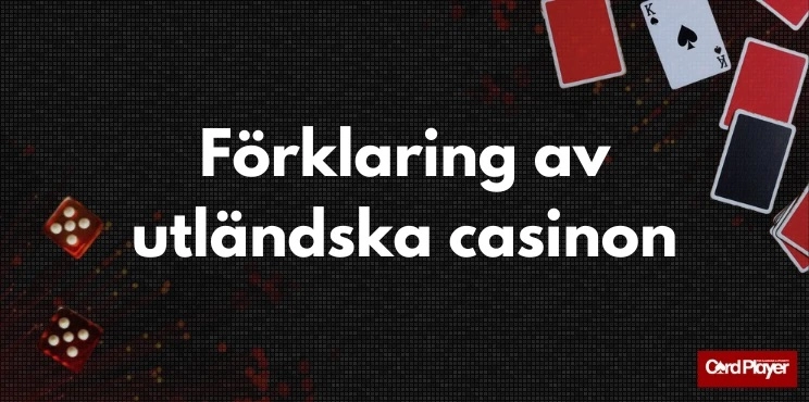 Vad menas med utländska casino?